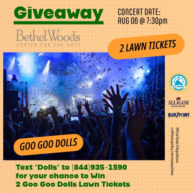 📢 GIVEAWAY! TEXT for your chance TO WIN 2 lawn tickets to the Goo Goo Dolls @bethelwoodscenter on August 6th. 🥇Winner will be randomly selected on 7/28.

🍻@sloopbrewing Juice Bomb, @allagashbrewing White and @bluepointbrewing Toasted Lager craft 16oz cans available at Bethel Woods, rain or shine, all summer long ☀️!